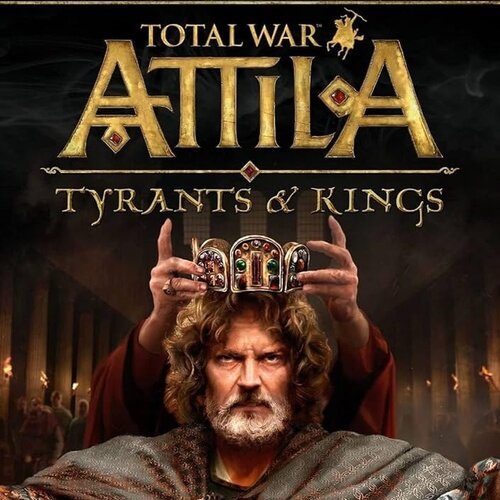Total War Attila - Tyrants & Kings - Multilanguage