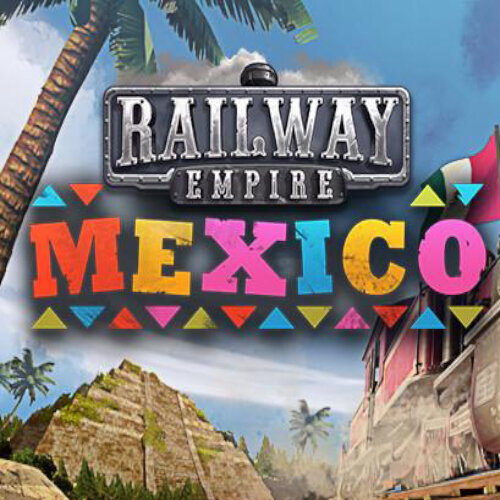 Railway Empire - Mexico DLC - Multilanguage