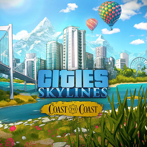 Cities Skylines - Coast to Coast Radio DLC - Multilanguage