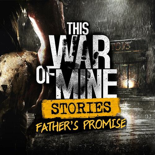 This War of Mine: Stories - Father's Promise DLC - Multilanguage