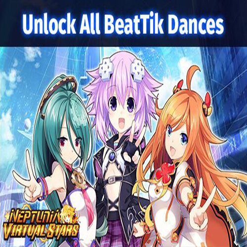Neptunia Virtual Stars - Unlock All BeatTik Dances DLC - Multilanguage