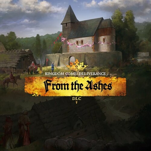 Kingdom Come Deliverance – From the Ashes DLC - Multilanguage