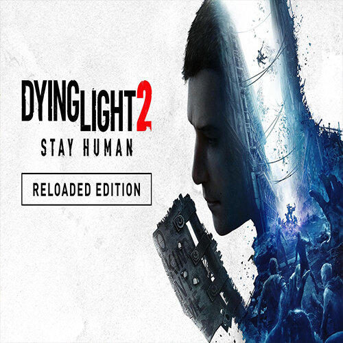 Dying Light 2 Stay Human: Reloaded Edition - Multilanguage